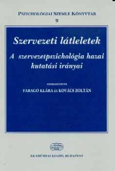 Faragó Klára; Kovács Zoltán: Szervezeti látleletek - A szervezetpszichológia hazai kutatási irányai antikvár
