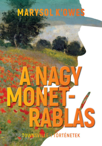 Marysol K'Owes: A nagy Monet-rablás antikvár