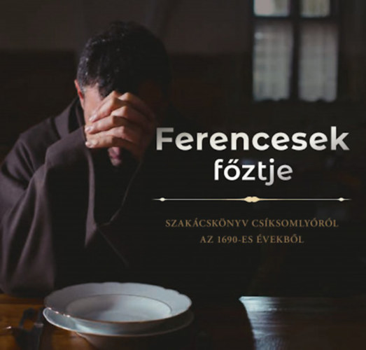 Saly Noémi (szerk.): Ferencesek főztje könyv
