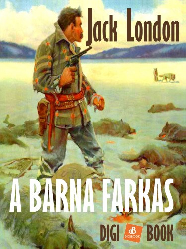 Jack London: A barna farkas | e-Könyv | bookline