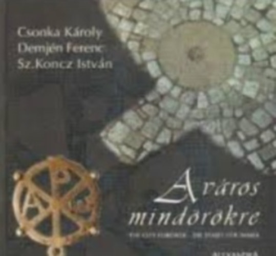 Csonka, Sz. Koncz, Demjén: A város mindörökké antikvár