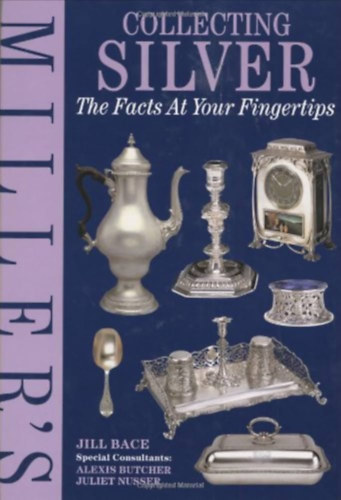 Jill Bace: Collecting Silver- The facts at your fingertips antikvár