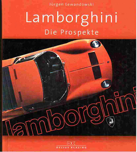 Jürgen Lewandowski: Lamborghini - Die Prospekte antikvár