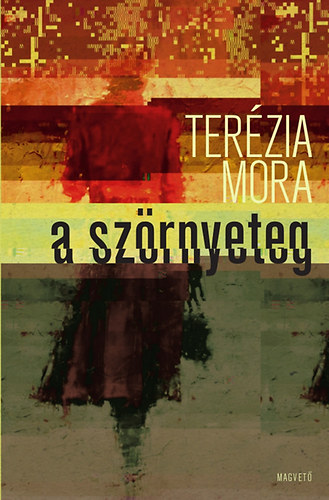 Terézia Mora: A szörnyeteg könyv