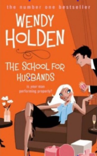 Wendy Holden: The School For Husbands idegen