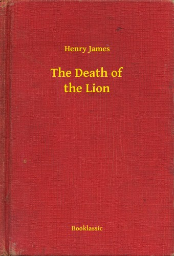 Henry James: The Death of the Lion e-Könyv