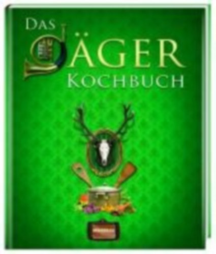 Das Jäger Kochbuch idegen
