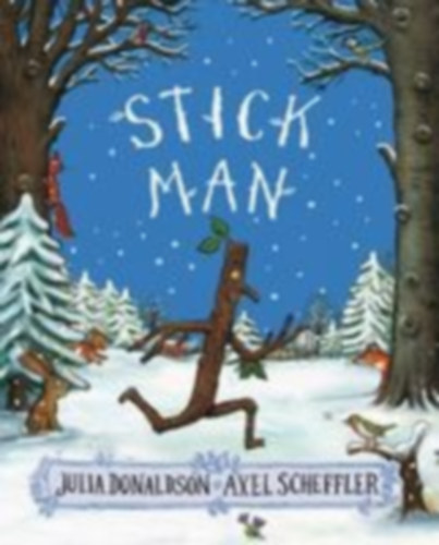 Donaldson, Julia: Stick Man idegen