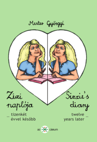 Mester Györgyi: Zizi naplója II. - Sizzie's diary II könyv
