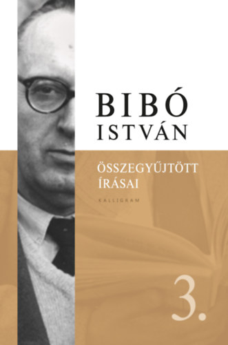 Bibó István összegyűjtött írásai 3. antikvár