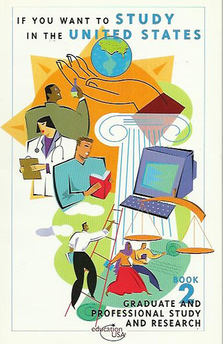 Rosalie Targonski /szerk./: If You Want to Study in the United States - Book 2. (Graduate and Professional Study and Research) antikvár