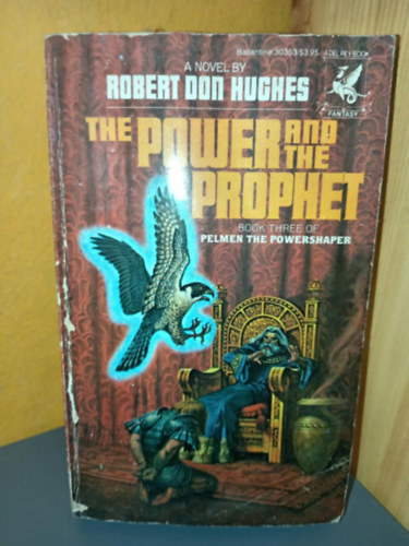 Robert Don Hughes: The Power and the Prophet - Pelmen The Powershaper antikvár