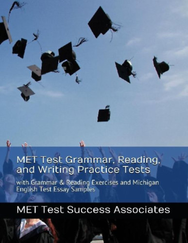 Met Test Success Associates: MET Test Grammar, Reading, and Writing Practice Tests idegen
