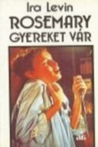 Ira Levin: Rosemary gyereket vár antikvár