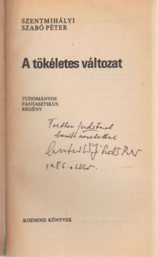 Szentmihályi Szabó Péter: A tökéletes változat - Dedikált antikvár