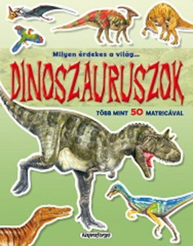 Milyen érdekes a világ... Dinoszauruszok akciós termékkép 1