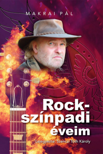 Makrai Pál: Rockszínpadi éveim könyv