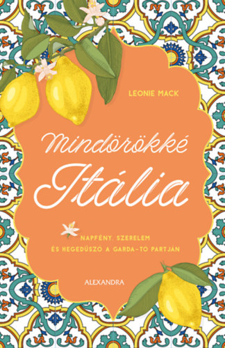 Leonie Mack: Mindörökké Itália e-Könyv