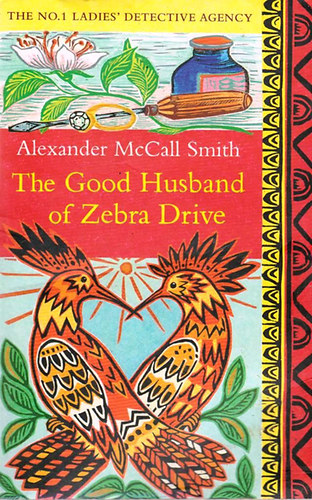 Alexander McCall Smith: The Good Husband of Zebra Drive antikvár