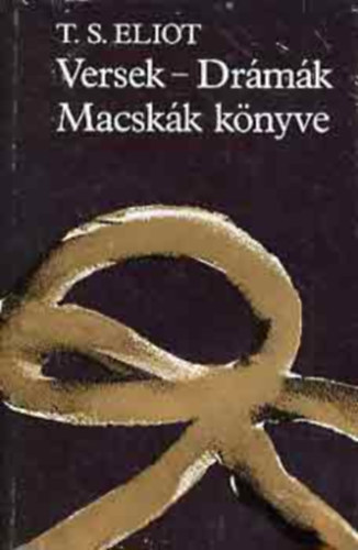 T. S. Eliot: Versek-Drámák, Macskák könyve antikvár