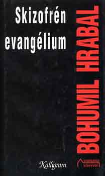 Bohumil Hrabal: Skizofrén evangélium antikvár