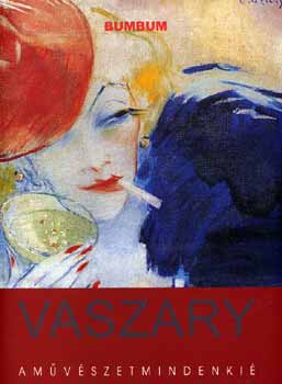 Rum Attila: Vaszary - A művészet mindenkié antikvár