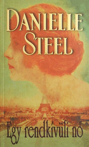 Danielle Steel: Egy rendkívüli nő antikvár