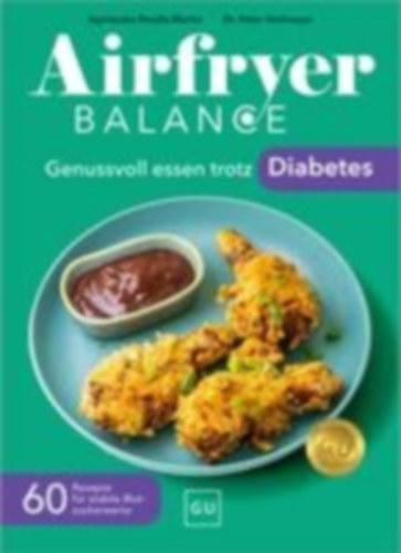 Airfryer Balance - Genussvoll essen trotz Diabetes idegen