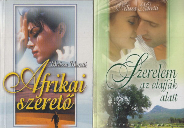 Melissa Moretti: Afrikai szerető + Szerelem az olajfák alatt (2 mű) könyv
