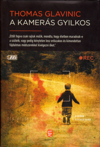 Thomas Glavinic: A kamerás gyilkos antikvár