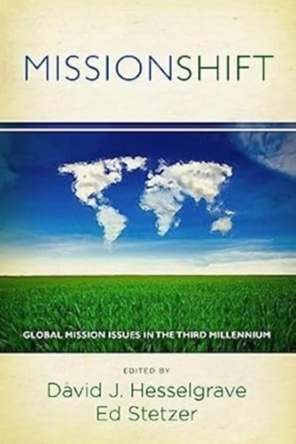 David Hesselgrave: MissionShift: Global Mission Issues in the Third Millennium antikvár
