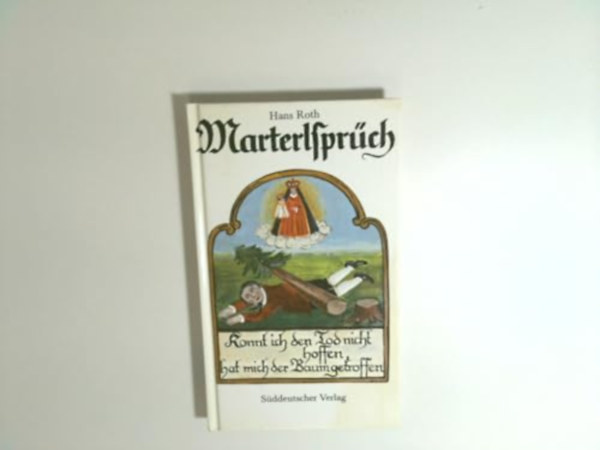 Roth Hans: Marterlsprüch antikvár