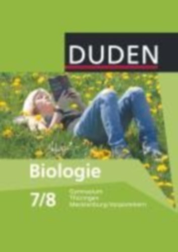 Firtzlaff, Karl-Heinz - Horn, Frank - Herold, Dieter - Hild, Sabine - Goldberg, Axel - Bilsing, Annelore - Janisch, Birgit: Biologie 7/8 Lehrbuch Mecklenburg-Vorpommern, Thüringen Gymnasium. Schülerbuch idegen
