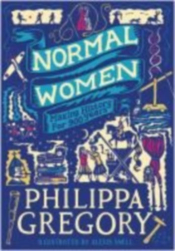 Gregory, Philippa: Normal Women idegen