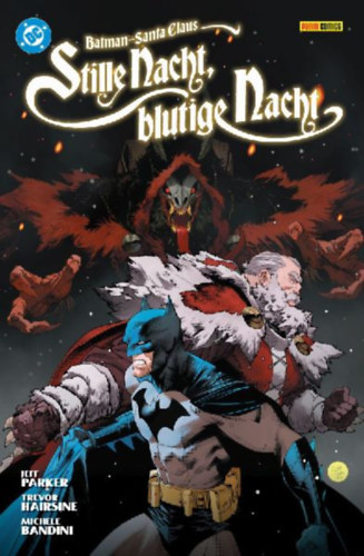 Hairsine, Trevor - Segovia, Stephen - Bandini, Michele - Kim, Danny - Parker, Jeff: Batman/Santa Claus: Stille Nacht, Blutige Nacht (Neuausgabe) idegen