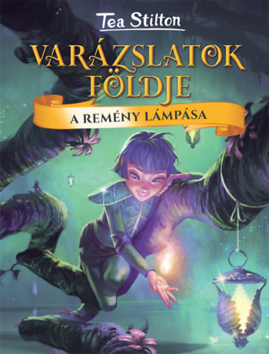 Tea Stilton: A Remény Lámpása antikvár