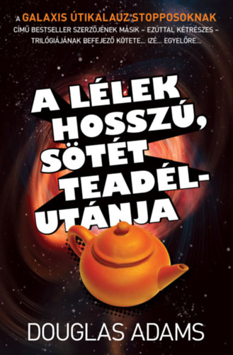 Douglas Adams: A lélek hosszú, sötét teadélutánja e-Könyv