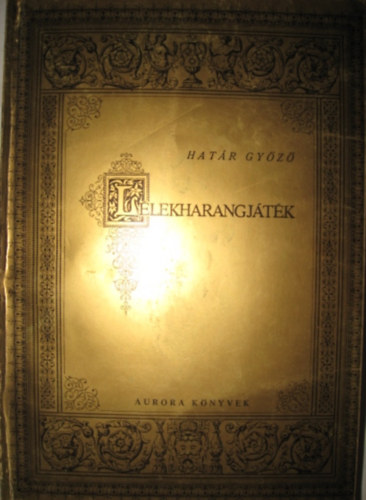 Határ Győző: Lélekharangjáték antikvár