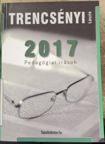 Trencsényi László: 2017 - Pedagógiai írások antikvár