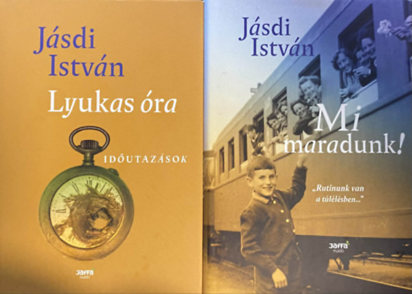 Jásdi István: 2 db Jásdi István könyv: Lyukas óra + Mi maradunk! antikvár