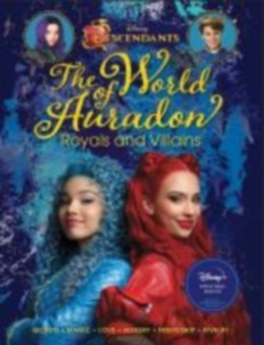 Boyce, Kristy: Descendants: The World of Auradon: Royals and Villains idegen