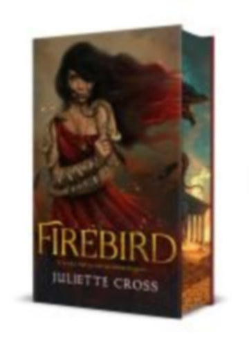 Cross, Juliette: Firebird. Deluxe Edition idegen
