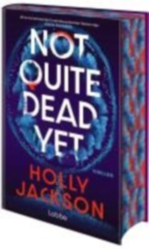 Jackson, Holly: Not Quite Dead Yet idegen