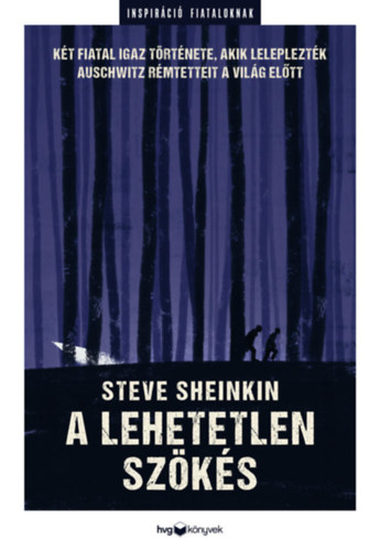 Sheinkin, Steve: A lehetetlen szökés könyv