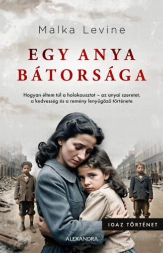 Malka Levine: Egy anya bátorsága könyv