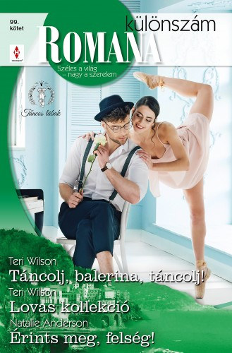 Romana különszám 99. - Táncolj, balerina, táncolj!; Lovas kollekció; Érints meg, felség! akciós termékkép 1