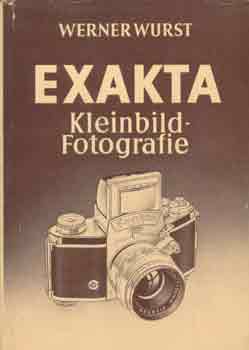 Werner Wurst: Exakta -Kleinbild fotografie antikvár