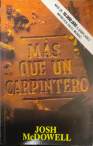 Josh McDowell: Más Que Un Carpintero antikvár