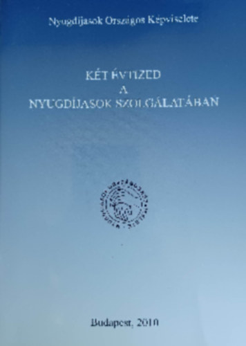 Két évtized a nyugdíjasok szolgálatában antikvár