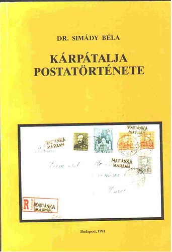 dr. Simády Béla: Kárpátalja postatörténete - Dedikált antikvár